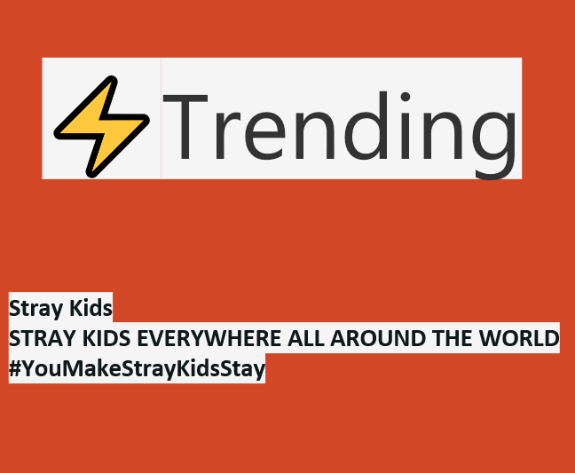 Stray Kinds You Make Stray Kids Stay - Trending Twitter